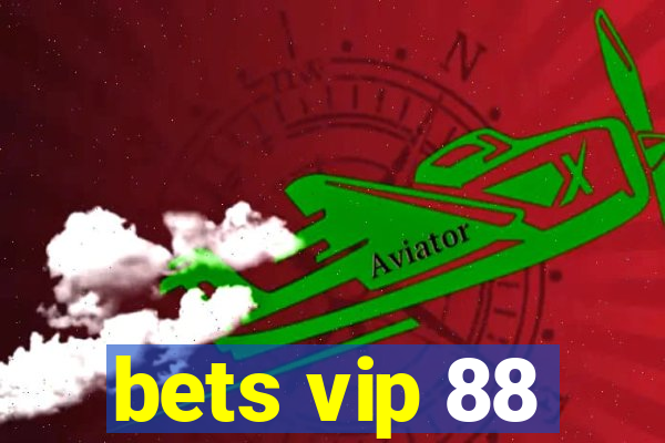 bets vip 88